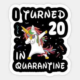 I Turned 20 In Quarantine Sticker